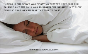 Illness is our body’s way of saying that - image Illness-is-our-body’s-way-of-saying-that-300x183 on https://thedreamcatch.com