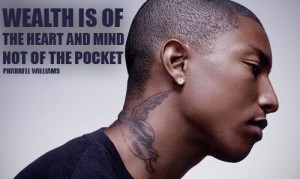 pharrelquotewealth - image pharrelquotewealth-300x179 on https://thedreamcatch.com