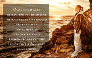 Choices Quote - image Choices-Quote-300x190 on https://thedreamcatch.com