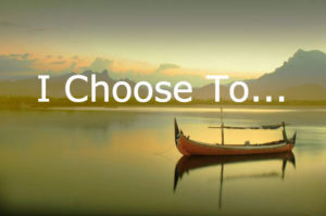I-Choose-To... - image I-Choose-To...-300x199 on https://thedreamcatch.com