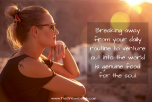 solo travel quote - image rsz_1breaking_away_from_your_daily_routine_to_venture_out_into_the_wild_is_genuine_food_for_the_soul-300x201 on https://thedreamcatch.com