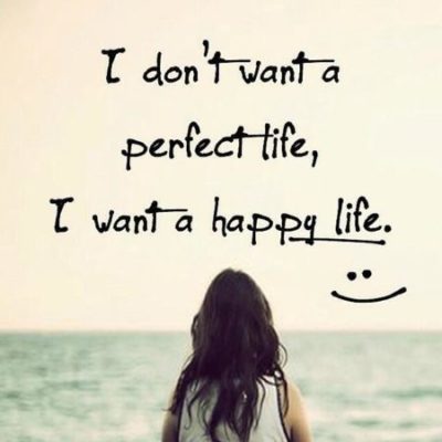 Life is Never Going to Be Perfect and Why That’s Okay - image happy-life-e1521536188766 on https://thedreamcatch.com