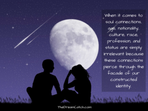 Soul Connections Quote - image Soul-Connections-Quote-300x226 on https://thedreamcatch.com