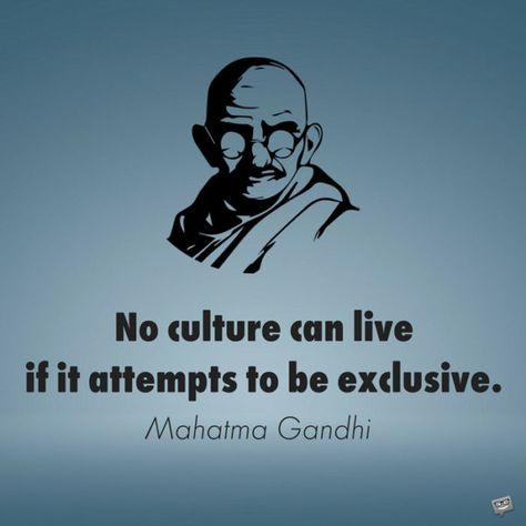 Culturally Ignorant People: Who They Are and How to Deal With Them - image gandhiquote on https://thedreamcatch.com