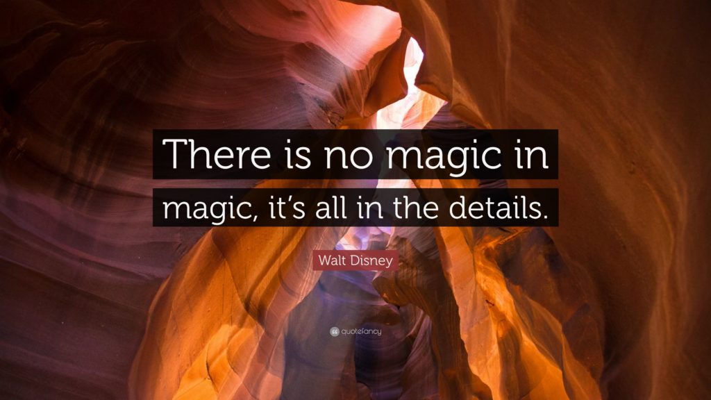Details Matter: How to Become Detail-Oriented - image magicdisneyquote-1024x576 on https://thedreamcatch.com